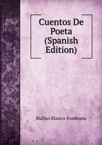 Cuentos De Poeta (Spanish Edition)