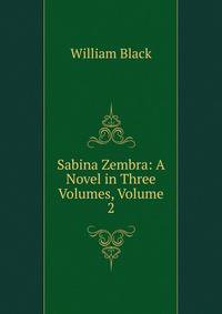 Sabina Zembra: A Novel in Three Volumes, Volume 2