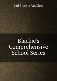 Blackie's Comprehensive School Series