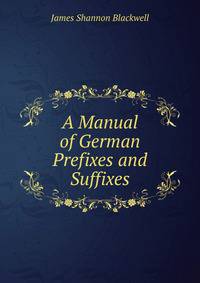 A Manual of German Prefixes and Suffixes