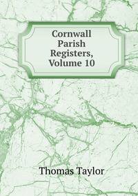 Cornwall Parish Registers, Volume 10