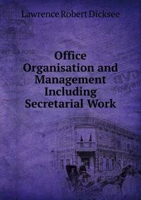 Office Organisation and Management Including Secretarial Work