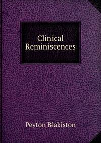 Clinical Reminiscences