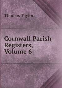 Cornwall Parish Registers, Volume 6