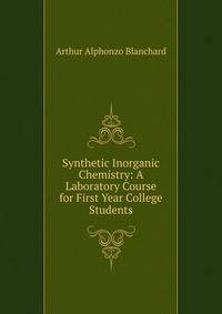 Synthetic Inorganic Chemistry: A Laboratory Course for First Year College Students