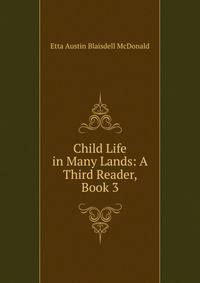 Child Life in Many Lands: A Third Reader, Book 3