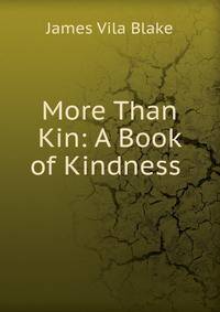 More Than Kin: A Book of Kindness .