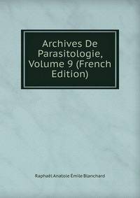 Archives De Parasitologie, Volume 9 (French Edition)