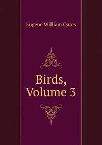 Birds, Volume 3