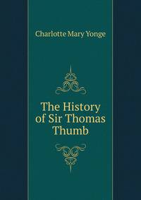 The History of Sir Thomas Thumb