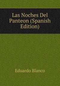 Las Noches Del Panteon (Spanish Edition)