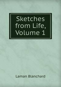 Sketches from Life, Volume 1