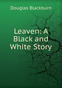 Leaven: A Black and White Story