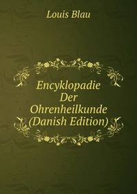 Encyklopadie Der Ohrenheilkunde (Danish Edition)
