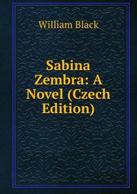 Sabina Zembra: A Novel (Czech Edition)