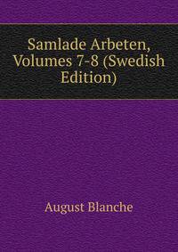 Samlade Arbeten, Volumes 7-8 (Swedish Edition)