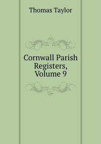 Cornwall Parish Registers, Volume 9