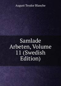 Samlade Arbeten, Volume 11 (Swedish Edition)