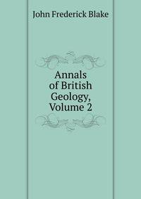 Annals of British Geology, Volume 2