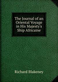 The Journal of an Oriental Voyage in His Majesty's Ship Africaine