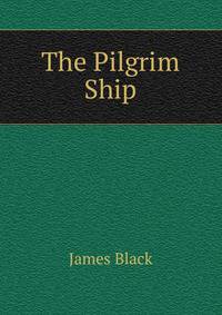 The Pilgrim Ship