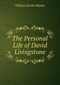 The Personal Life of David Livingstone