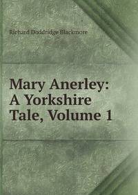 Mary Anerley: A Yorkshire Tale, Volume 1