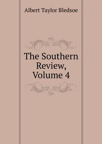 The Southern Review, Volume 4