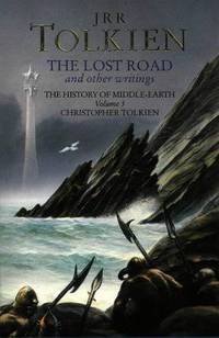 The Lost Road and Other Writings (The History of Middle-Earth)