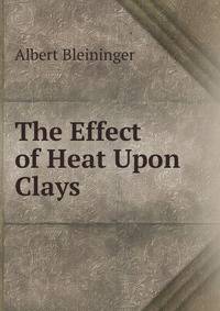 The Effect of Heat Upon Clays