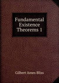 Fundamental Existence Theorems 1