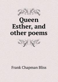 Queen Esther, and other poems