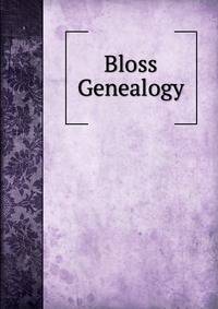 Bloss Genealogy