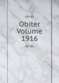 Obiter Volume 1916