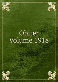 Obiter Volume 1918