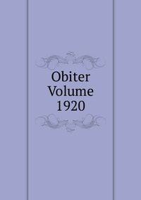 Obiter Volume 1920