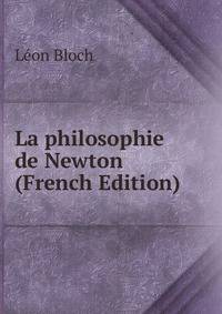 La philosophie de Newton (French Edition)
