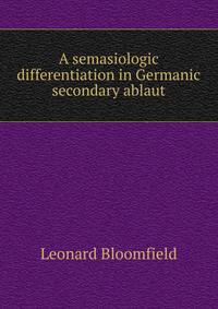 A semasiologic differentiation in Germanic secondary ablaut