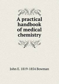 A practical handbook of medical chemistry