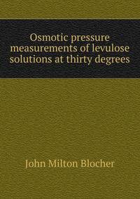 Osmotic pressure measurements of levulose solutions at thirty degrees