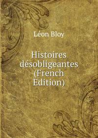 Histoires desobligeantes (French Edition)