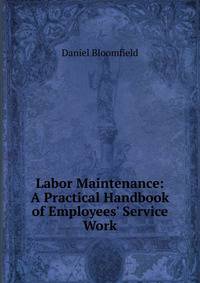 Labor Maintenance: A Practical Handbook of Employees' Service Work