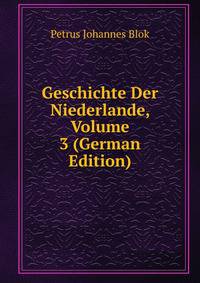 Geschichte Der Niederlande, Volume 3 (German Edition)