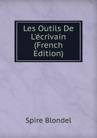 Les Outils De L'?crivain (French Edition)