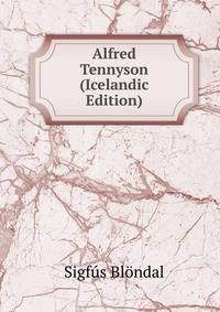 Alfred Tennyson (Icelandic Edition)