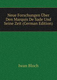 Neue Forschungen Uber Den Marquis De Sade Und Seine Zeit (German Edition)