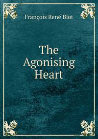 The Agonising Heart