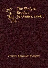 The Blodgett Readers by Grades, Book 3