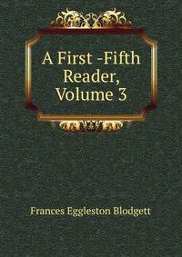 A First -Fifth Reader, Volume 3