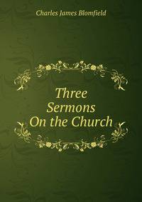 Three Sermons On the Church